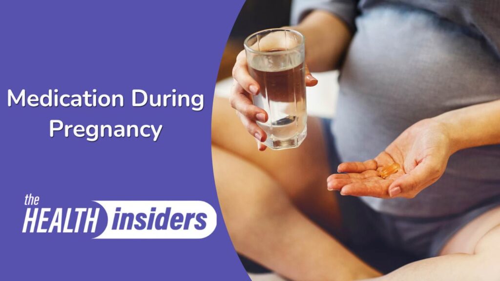 Medication During Pregnancy