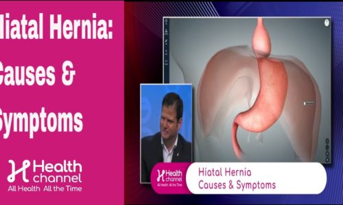 Hiatal Hernia: Causes & Symptoms