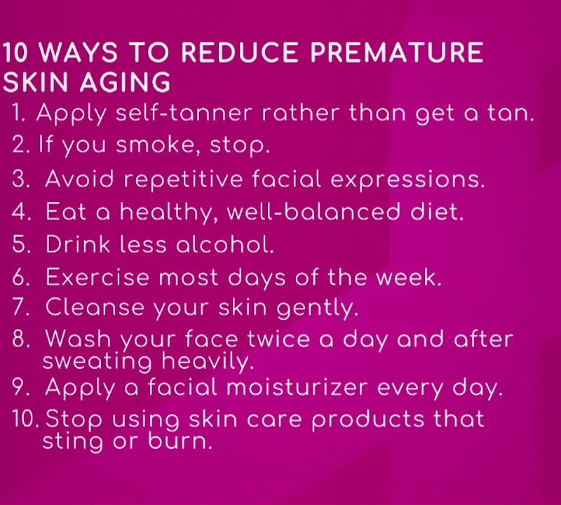 10 Ways To Reduce Premature Skin Aging