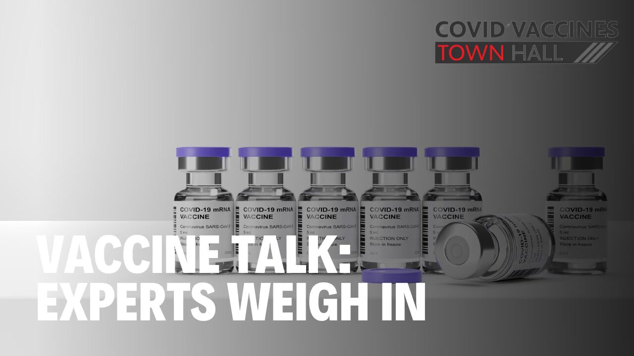 COVID Vaccines Town Hall: Clearing The Air