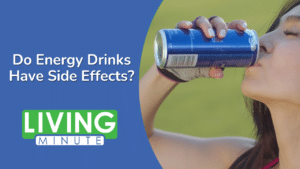 Do Energy Drinks Have Side Effects?
