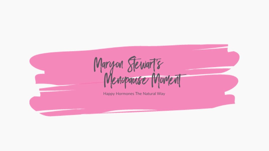 Maryon Stewart’s Menopause Moments