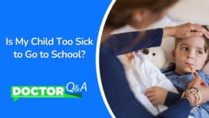 Is My Child Too Sick to Go to School?
