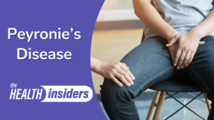 Peyronie’s Disease: Causes & Symptoms