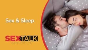 Sex & Sleep: What´s The Connection?