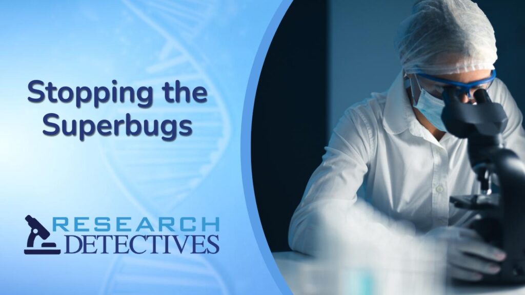 Stopping the Superbugs