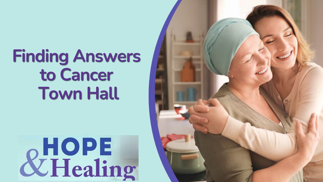 Finding Answers to Cancer Town Hall