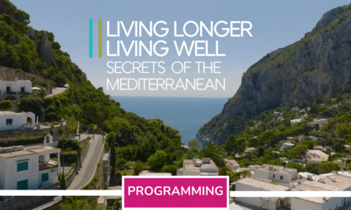 South Florida PBS Health Channel Unveils New Program: Living Longer, Living Well: Secrets of the Mediterranean