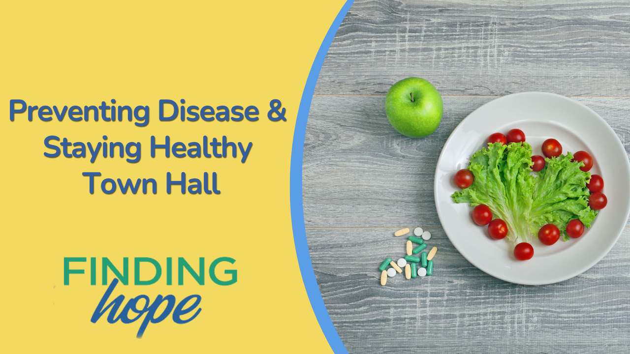 Preventing Disease & Staying Healthy Town Hall