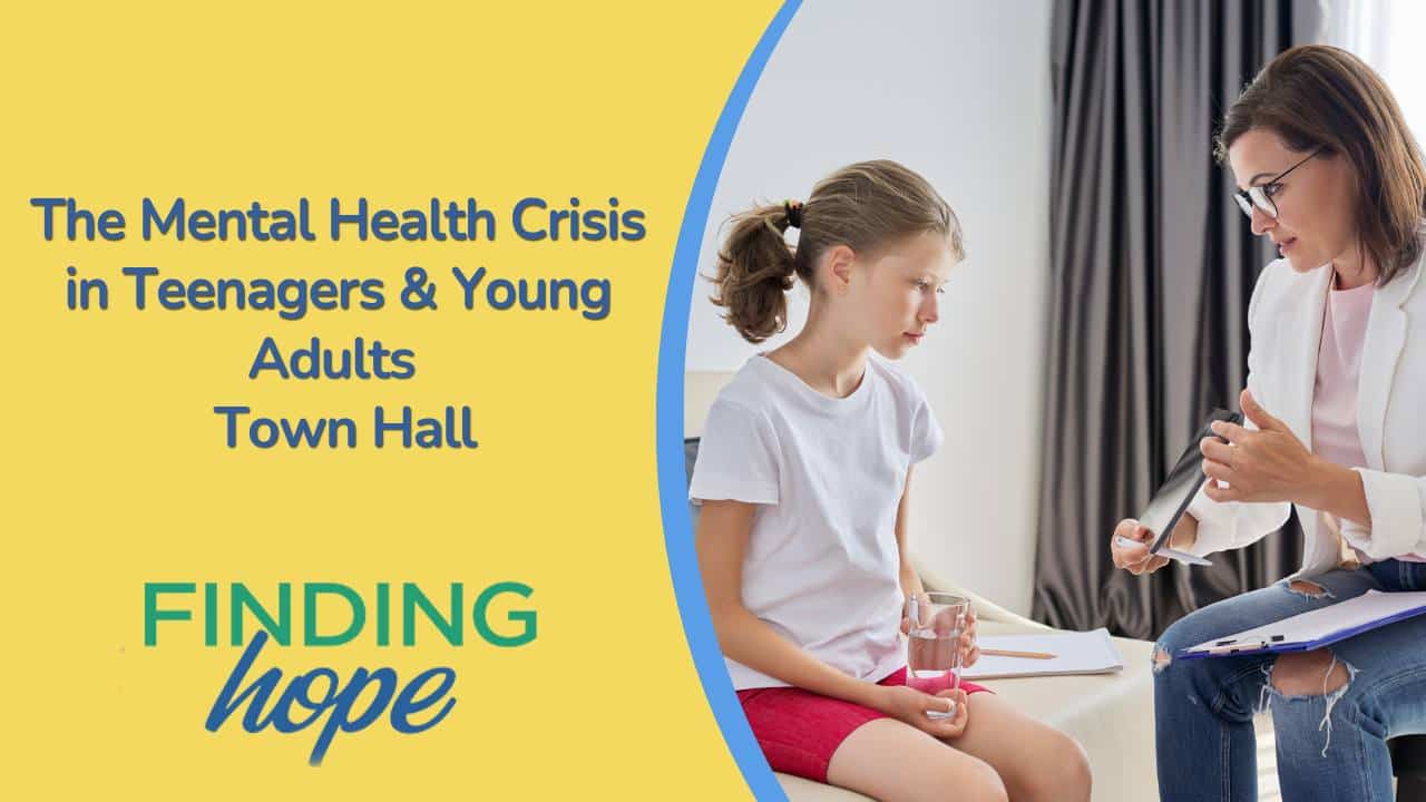 The Mental Health Crisis in Teenagers & Young Adults Town Hall
