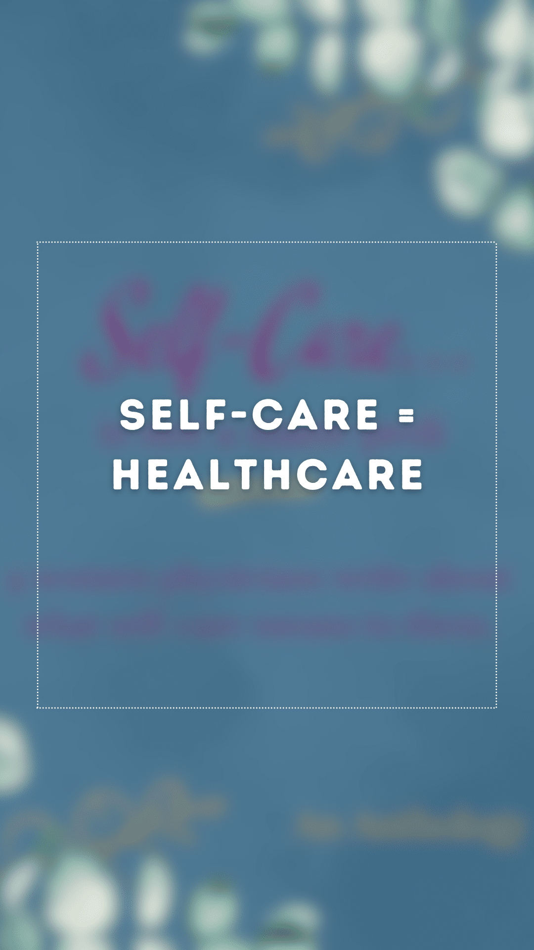 Self-Care = Healthcare