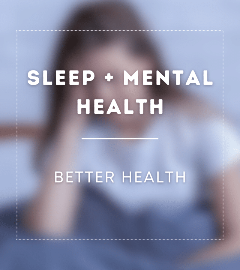 Sleep + Mental Health