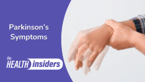 Symptoms of Parkinson’s Disease