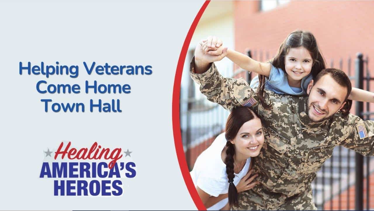 Healing America’s Heroes: Helping Veterans Come Home Town Hall