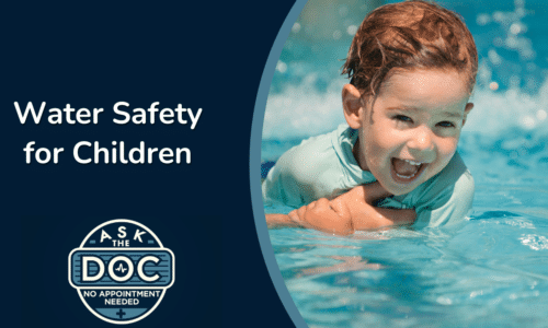 Summer Water Safety: A Pediatrician’s Essential Tips