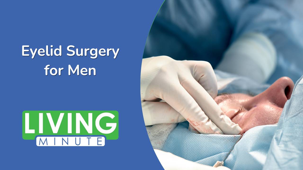 Breaking the Stereotype: Why More Men Are Opting for Eyelid Surgery