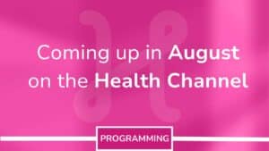 Exciting August Lineup on the Health Channel: New Season of "Ask the Doc" and More