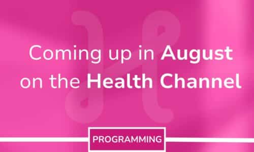 Exciting August Lineup on the Health Channel: New Season of “Ask the Doc” and More