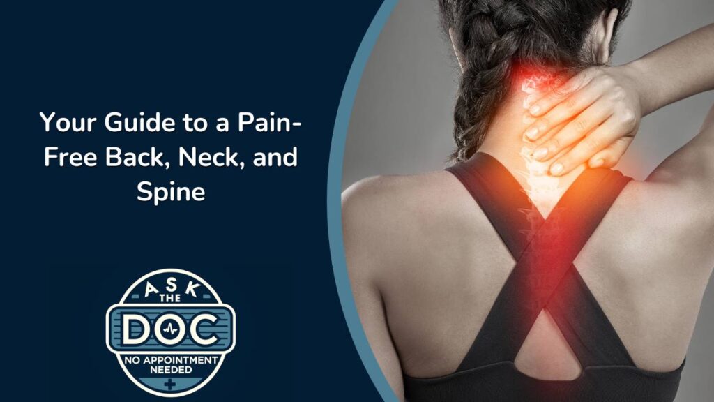 Keeping Your Back, Neck, and Spine Healthy: Prevention & Care Tips