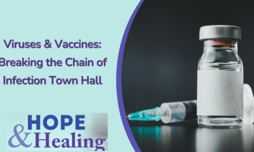 Viruses & Vaccines: Breaking the Chain of Infection Town Hall