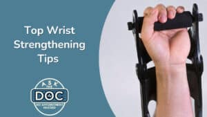 Tips to Strengthen Your Wrists and Prevent Injury