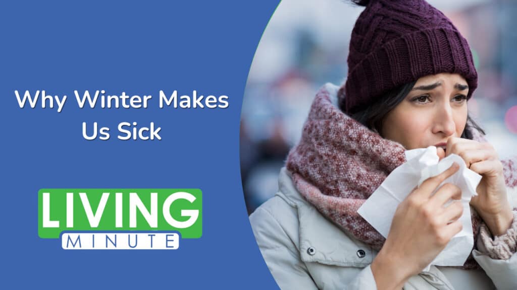 Why Do People Get Sick More in Winter?