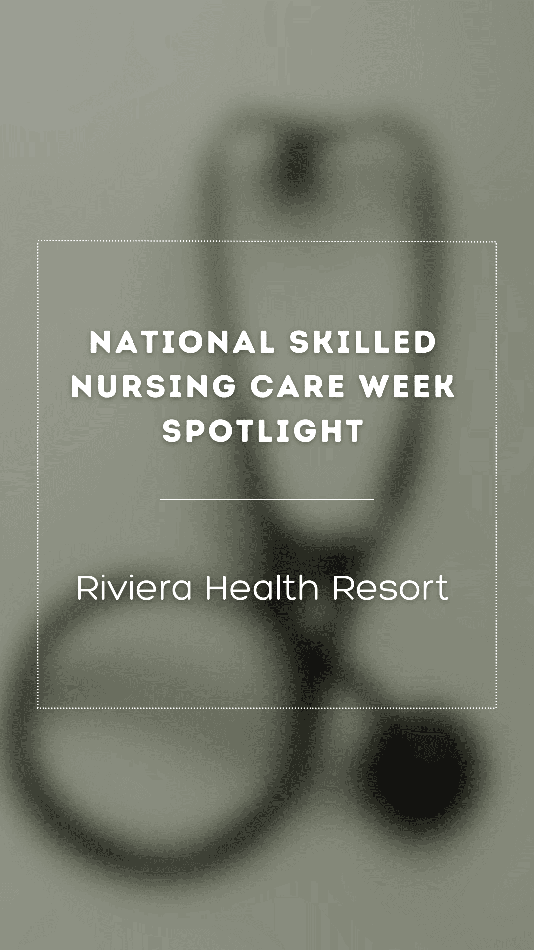 National Skilled Nursing Care Week Spotlight: Riviera Health Resort