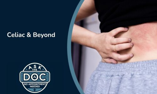 Autoimmune Diseases: Red Flags, Rashes, and Life with Celiac