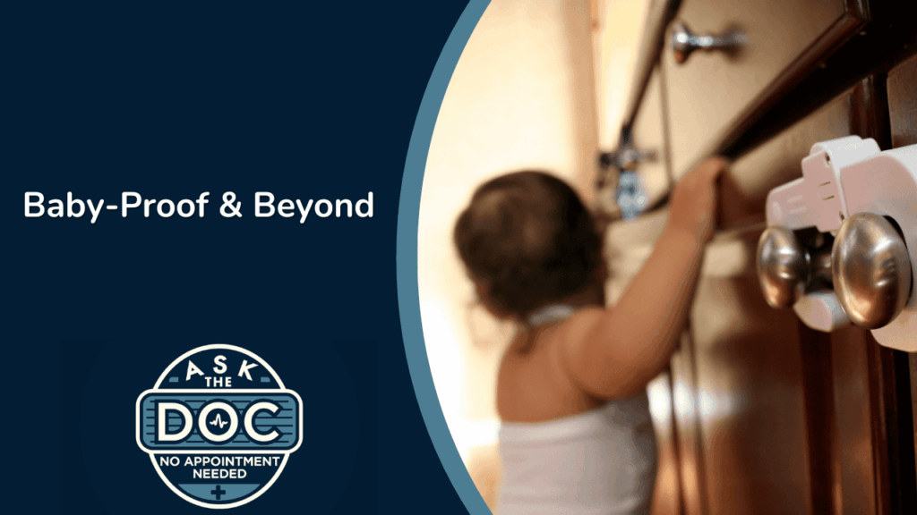 Keeping Children Safe: Baby-Proofing, Emergencies, and More