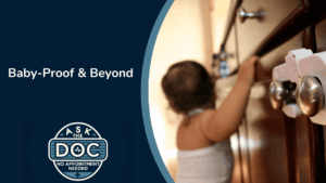 Keeping Children Safe: Baby-Proofing, Emergencies, and More