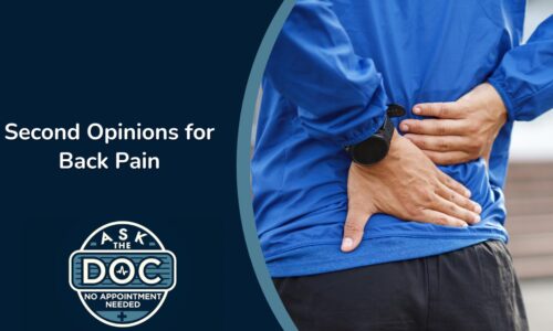 Back Pain Relief & Second Opinions: Expert Advice from a Spine Surgeon