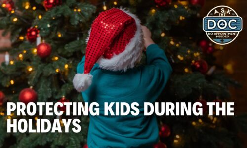 Holiday Magic, Holiday Safety: Pediatrician Tips for Families