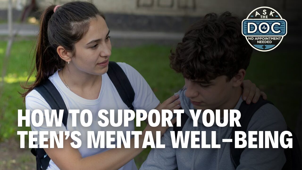 Teens and Mental Health: A Pediatrician’s Guide to Emotional Well-Being