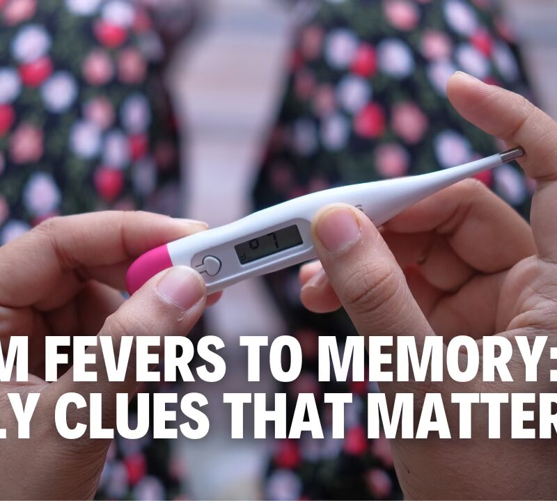 The Hidden Science Behind Fevers, Memory & Family Life