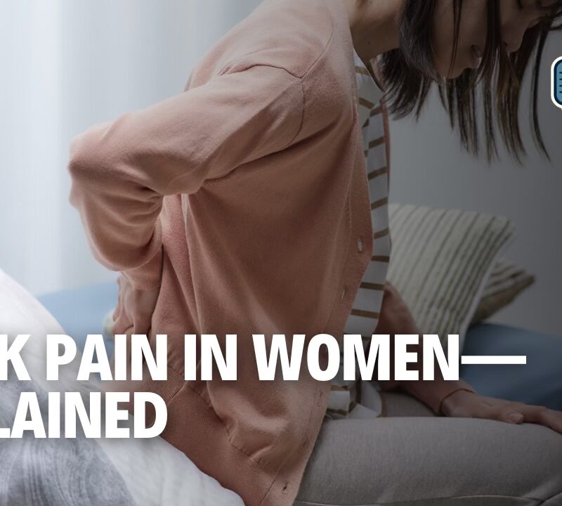 From Pregnancy to Menopause: The Truth About Women’s Back Pain