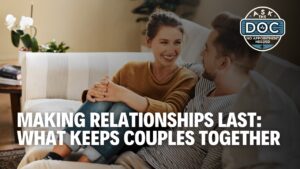 Love That Lasts: How to Build a Strong, Healthy Relationship