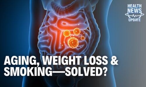Is Your Gut the Key to Aging? Plus New Weight Loss & Smoking Breakthroughs